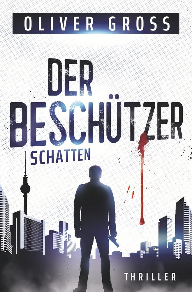 Cover: 9783757941499 | Der Beschützer: Schatten | Oliver Gross | Taschenbuch | Paperback