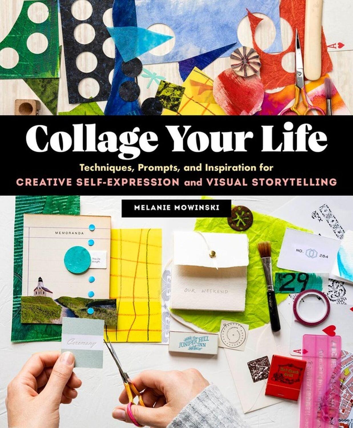 Cover: 9781635863567 | Collage Your Life | Melanie Mowinski | Taschenbuch | Englisch | 2022