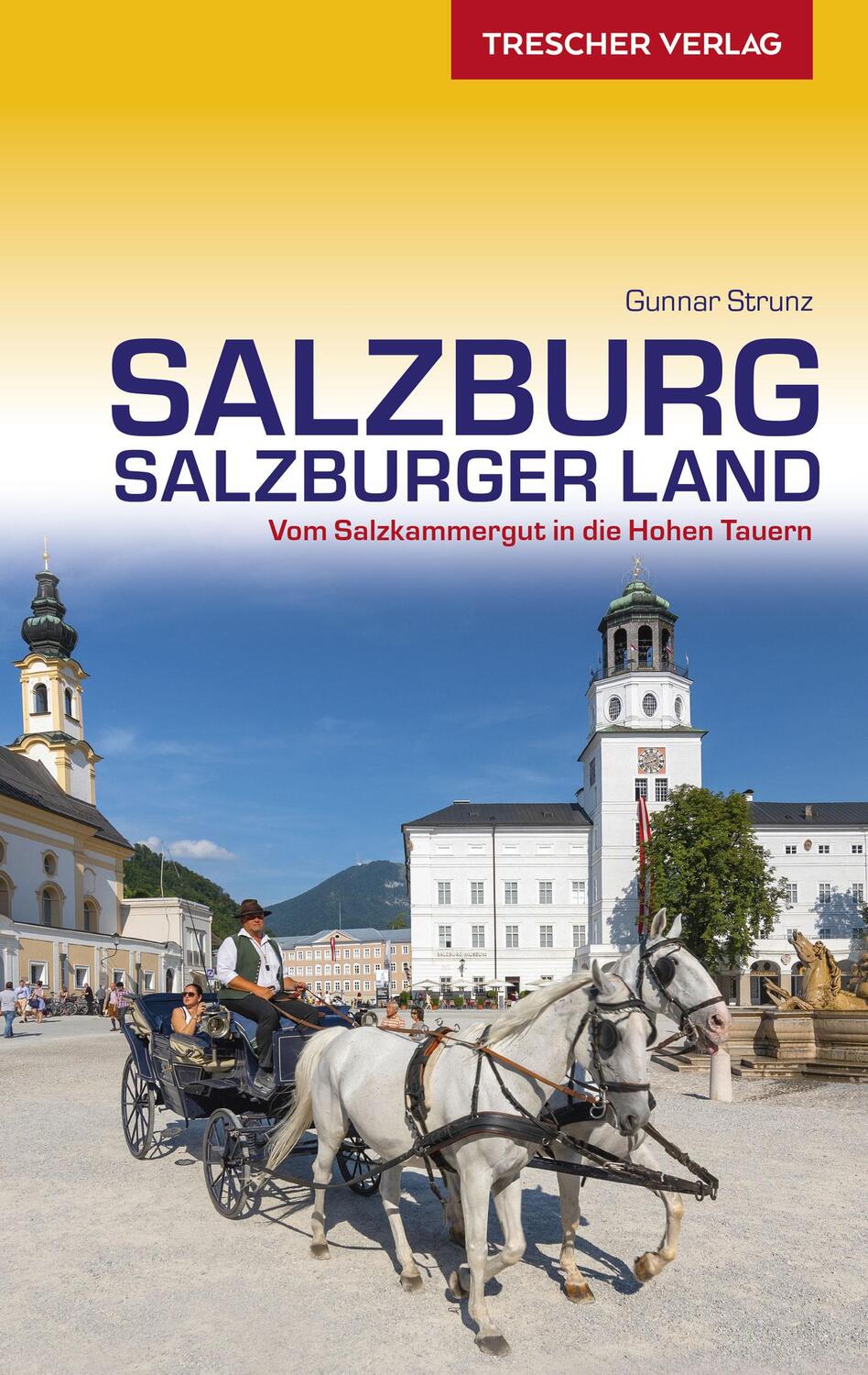 Cover: 9783897945425 | TRESCHER Reiseführer Salzburg und Salzburger Land | Gunnar Strunz