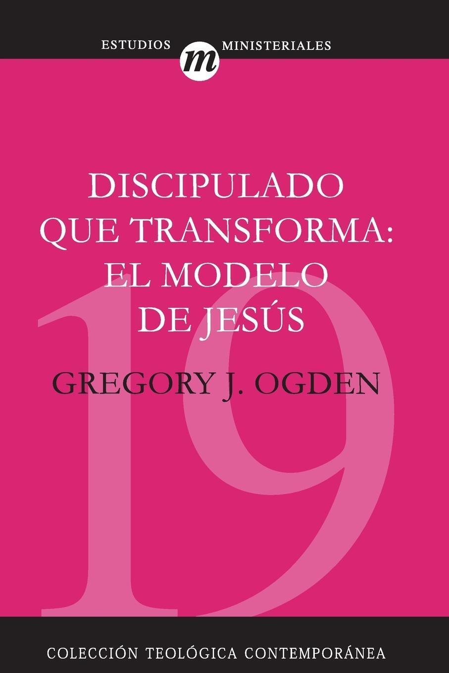 Cover: 9788482674674 | Discipulado que transforma | El modelo de Jesús | Greg Ogden | Buch