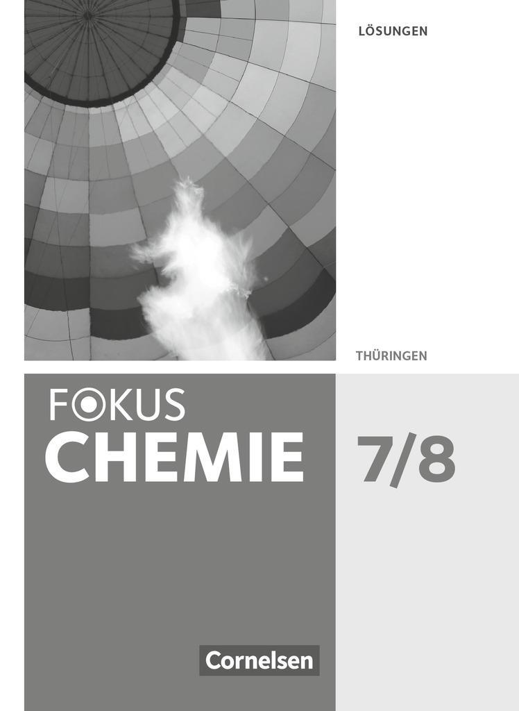 Cover: 9783060160464 | Fokus Chemie 7./8. Schuljahr. Gymnasium Thüringen - Lösungen zum...