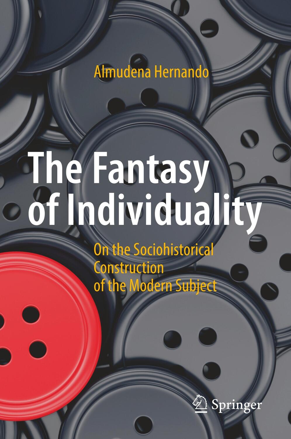 Cover: 9783319607191 | The Fantasy of Individuality | Almudena Hernando | Buch | Englisch