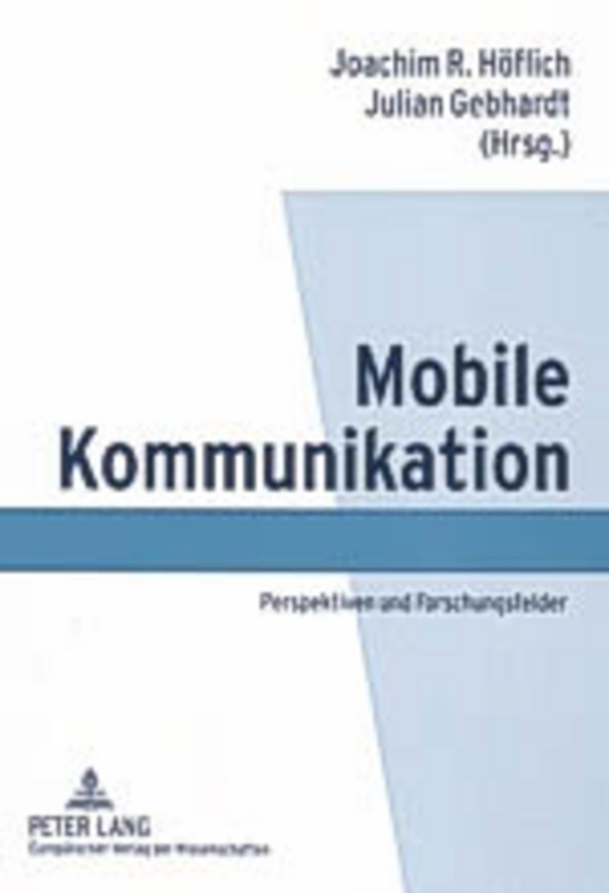 Cover: 9783631515426 | Mobile Kommunikation | Perspektiven und Forschungsfelder | Taschenbuch