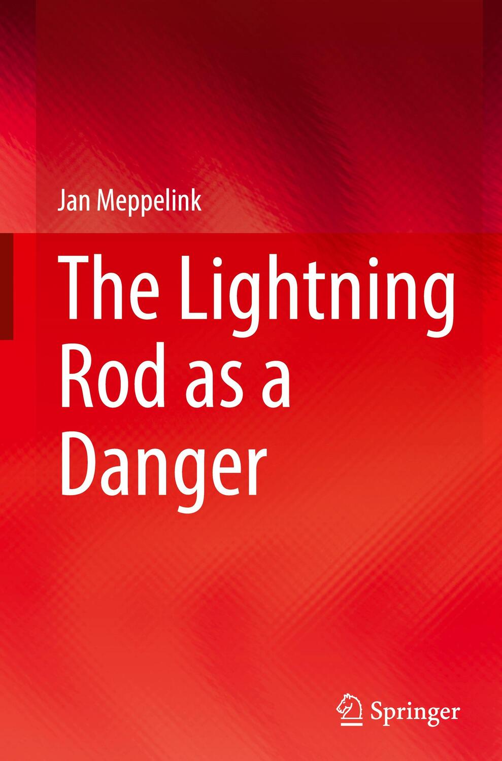 Cover: 9783031304330 | The Lightning Rod as a Danger | Jan Meppelink | Buch | XXIX | Englisch