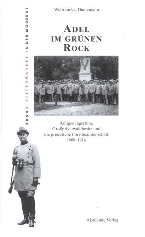 Cover: 9783050035567 | Adel im grünen Rock | Wolfram Theilemann | Buch | ISSN | 593 S. | 2004