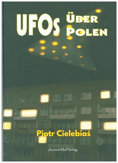 Cover: 9783956522437 | UFOs über Polen | Piotr Cielebias | Taschenbuch | 2018