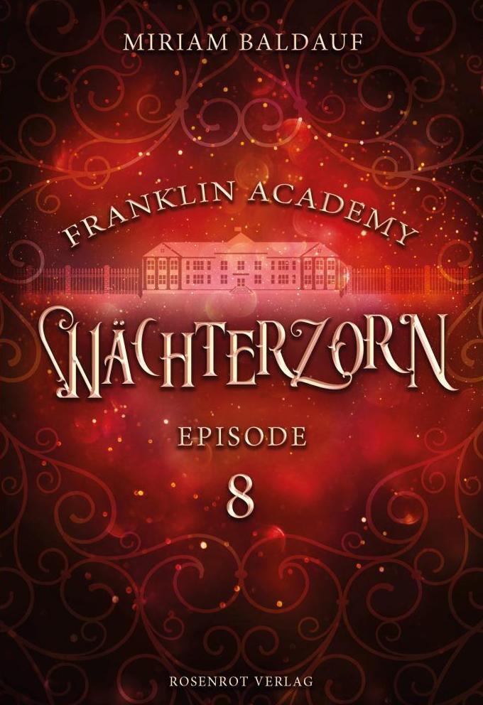 Cover: 9783988110411 | Franklin Academy, Episode 8 - Wächterzorn | Miriam Baldauf | Buch