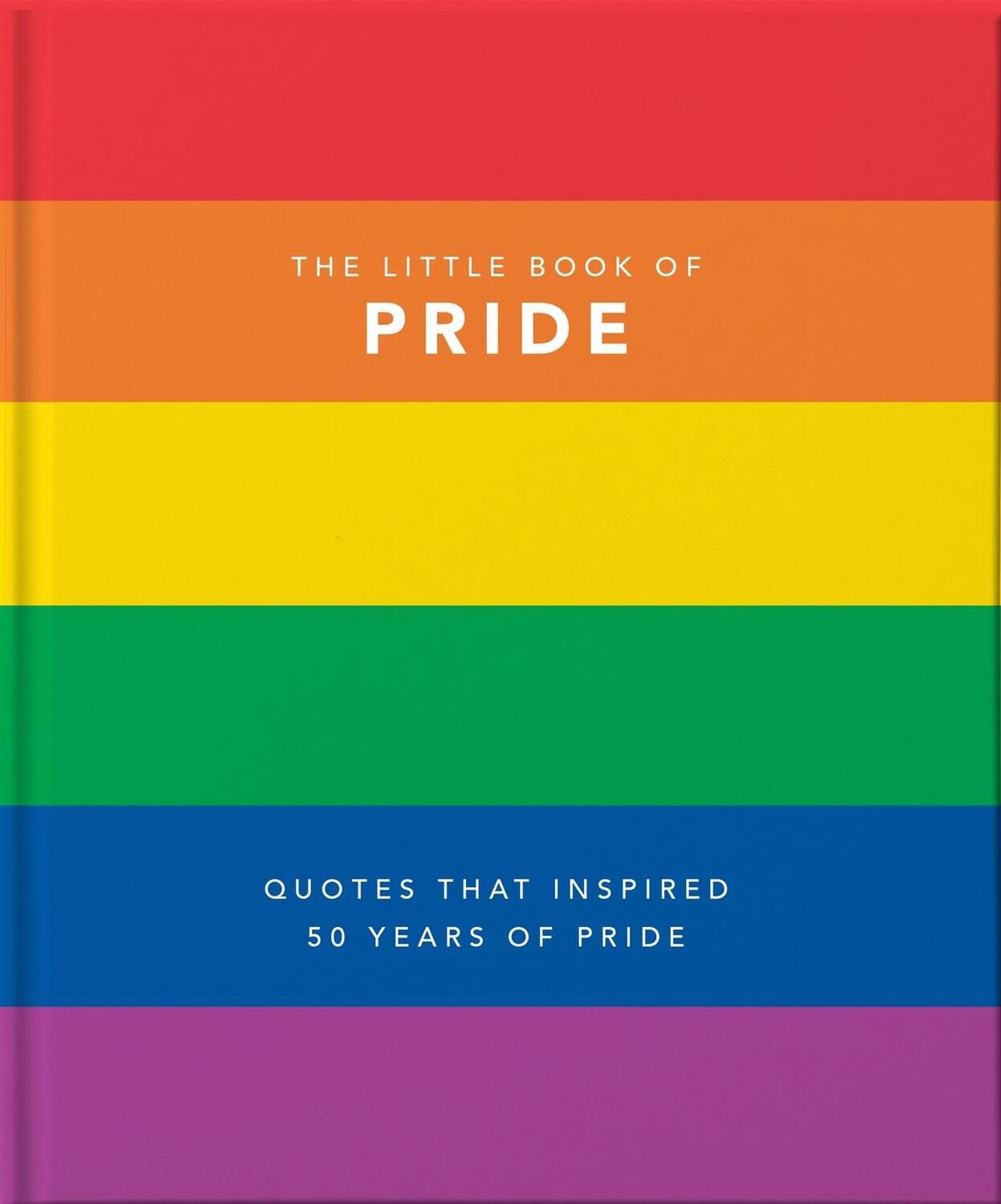 Cover: 9781911610465 | Little Book of Pride | Quotes That Inspired 50 Years of Pride | Orange