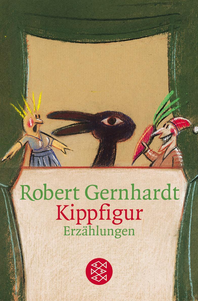 Cover: 9783596165117 | Kippfigur | Erzählungen | Robert Gernhardt | Taschenbuch | Deutsch
