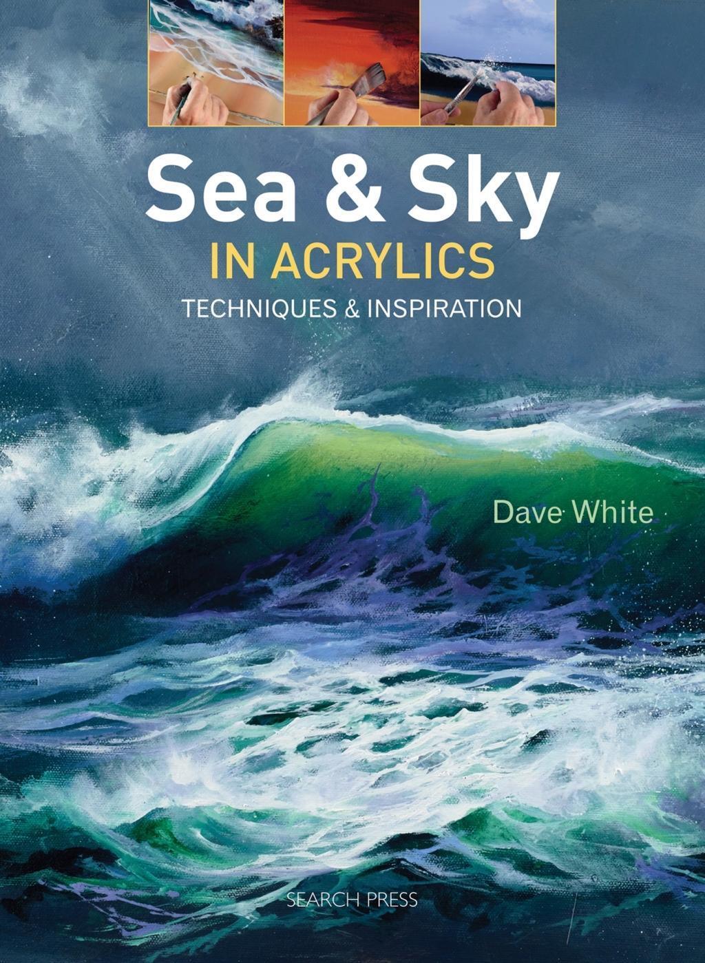 Cover: 9781782210672 | Sea & Sky in Acrylics | Techniques & Inspiration | Dave White | Buch