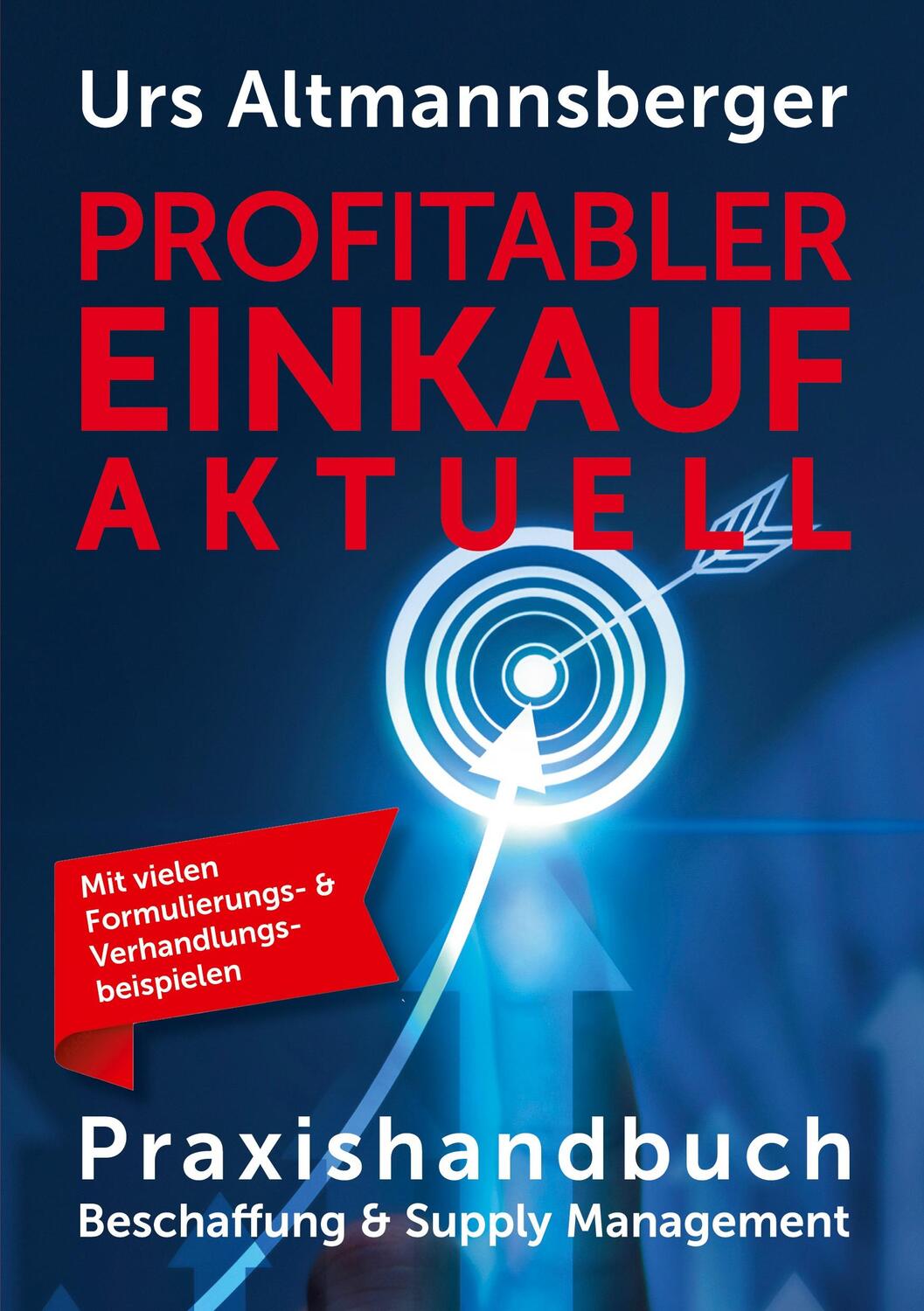 Cover: 9783982554600 | Profitabler Einkauf aktuell | Urs P. Altmannsberger | Taschenbuch