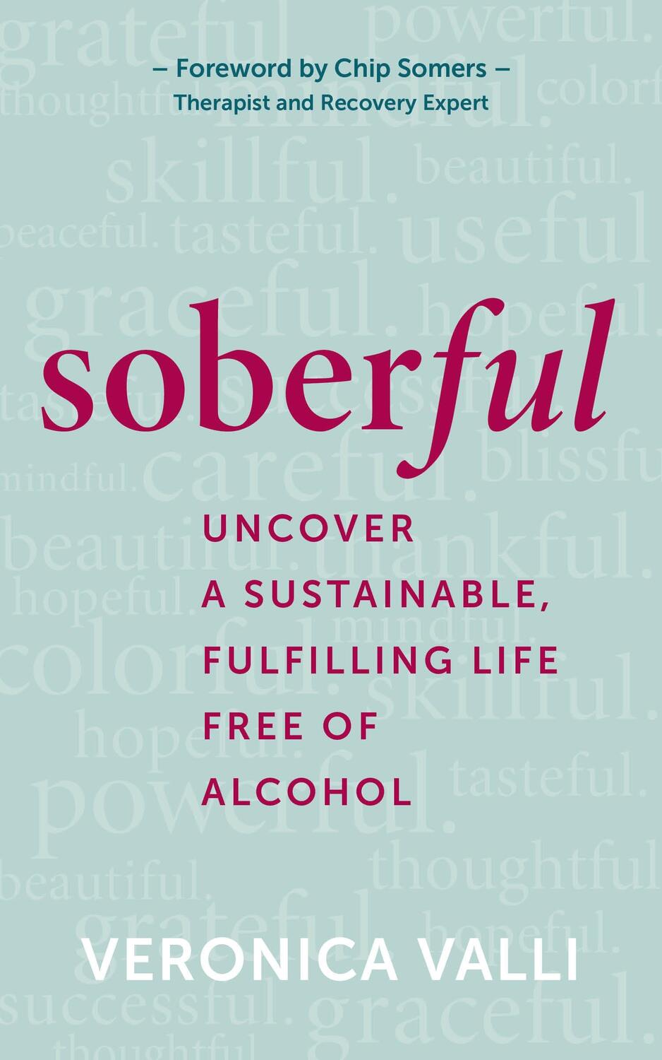 Cover: 9781683648291 | Soberful | Uncover a Sustainable, Fulfilling Life Free of Alcohol