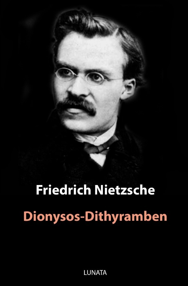 Cover: 9783750289222 | Dionysos-Dithyramben | Friedrich Nietzsche | Taschenbuch | 44 S.