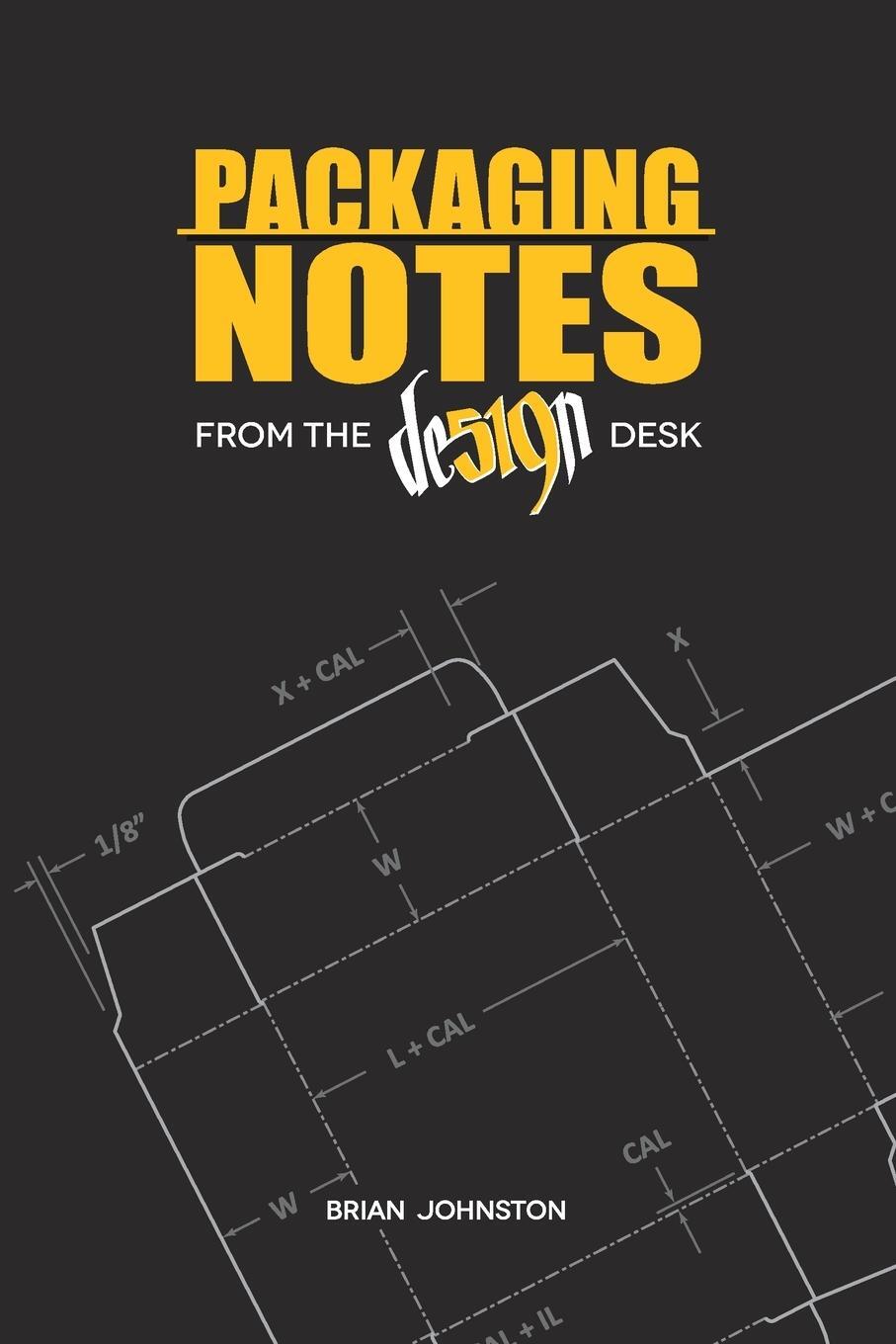 Cover: 9781777087708 | Packaging Notes from the DE519N Desk | Brian Johnston | Taschenbuch