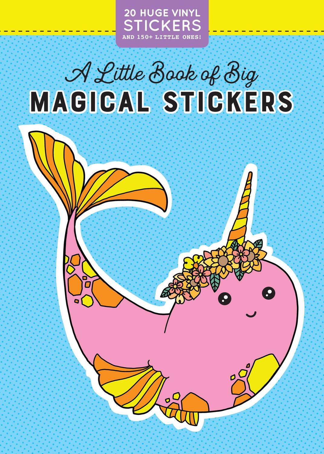 Cover: 9781523507139 | A Little Book of Big Magical Stickers | Pipsticks®+Workman® | Buch