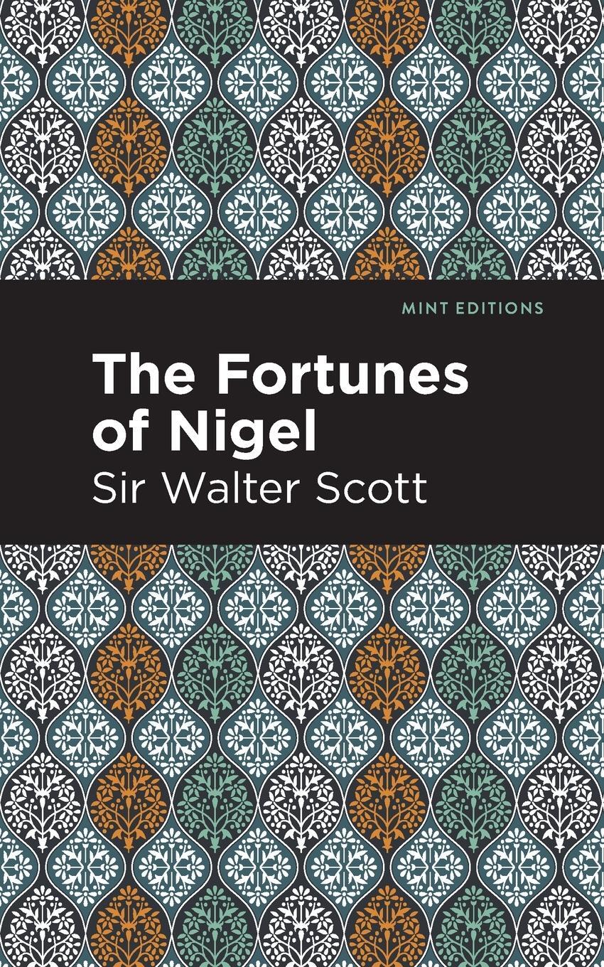 Cover: 9781513280479 | The Fortunes of Nigel | Walter Scott | Taschenbuch | Paperback | 2021
