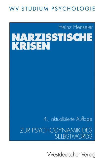 Cover: 9783531230580 | Narzisstische Krisen | Zur Psychodynamik des Selbstmords | Henseler