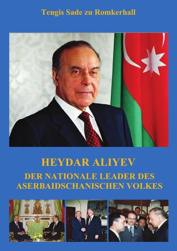 Cover: 9783745013795 | Heydar Aliyev | Heydar Aliyev - Präsident der Republik Aserbaidschan