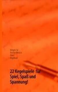 Cover: 9783839190487 | 22 Kegelspiele für Spiel, Spaß und Spannung! | Bodo Walter Kamphausen