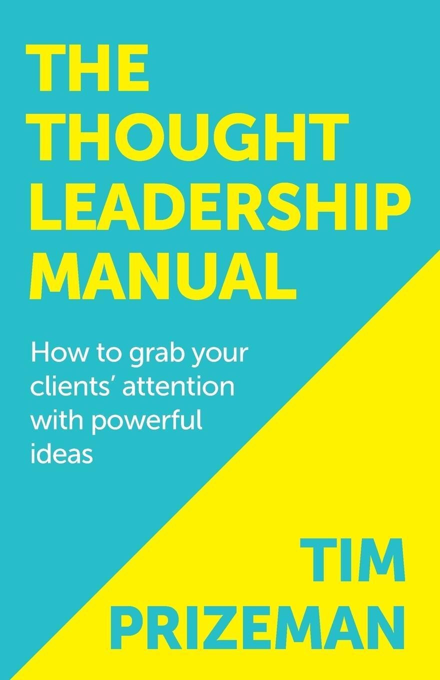 Cover: 9781909623804 | The Thought Leadership Manual | Tim Prizeman | Taschenbuch | Paperback