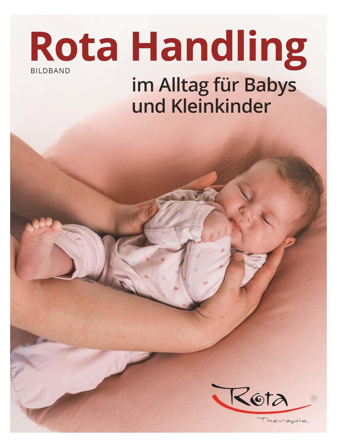 Cover: 9783991651260 | Rota Handling im Alltag für Babys und Kleinkinder | Bildband | Roth
