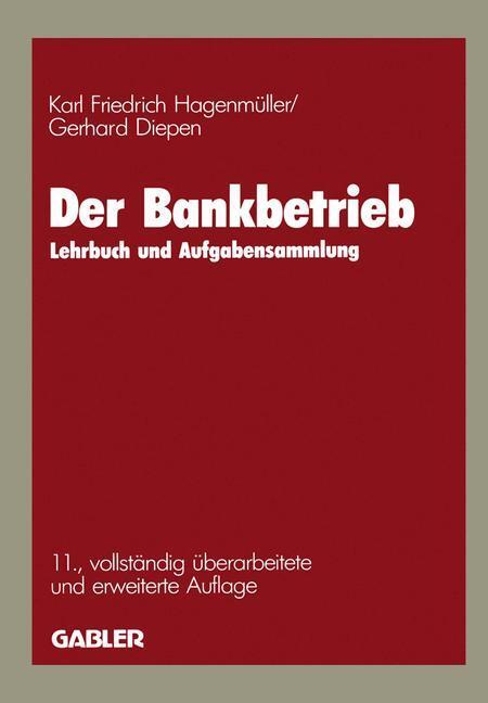 Cover: 9783409421546 | Der Bankbetrieb | Lehrbuch und Aufgabensammlung | Diepen (u. a.)