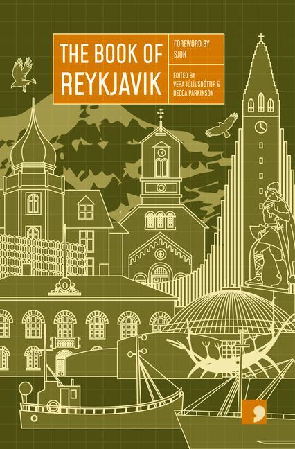 Cover: 9781910974032 | The Book of Reykjavik | A City in Short Fiction | Sverrisson (u. a.)