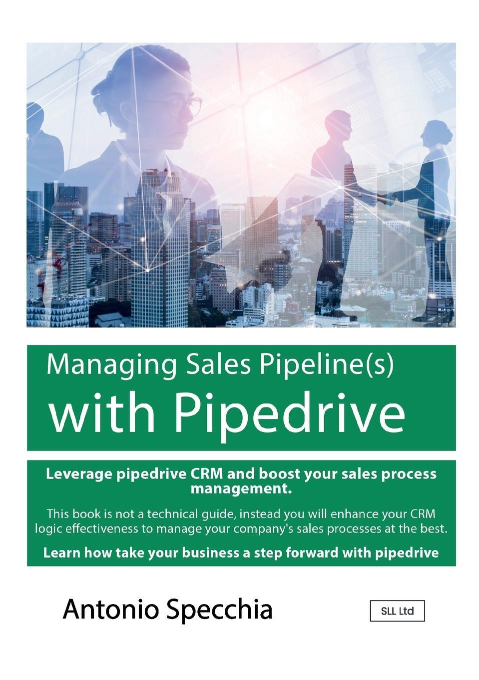 Cover: 9791222035659 | Managing Sales Pipeline(s) with Pipedrive | Antonio Specchia | Buch
