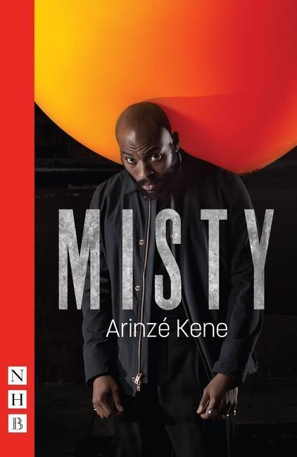 Cover: 9781848427594 | Misty | Arinze Kene | Taschenbuch | NHB Modern Plays | Englisch | 2018