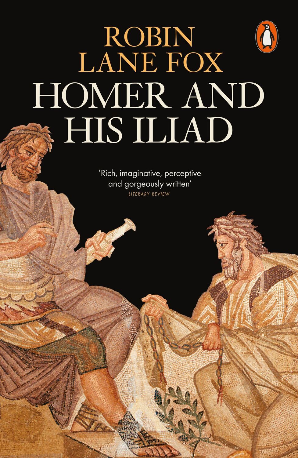 Cover: 9780141997797 | Homer and His Iliad | Robin Lane Fox | Taschenbuch | 464 S. | Englisch