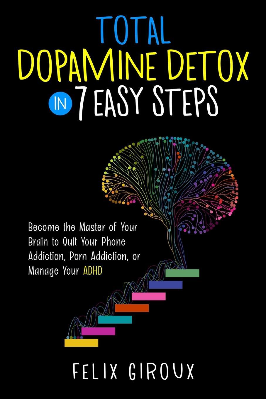 Cover: 9781774341360 | Total Dopamine Detox in 7 Easy Steps | Felix Giroux | Taschenbuch