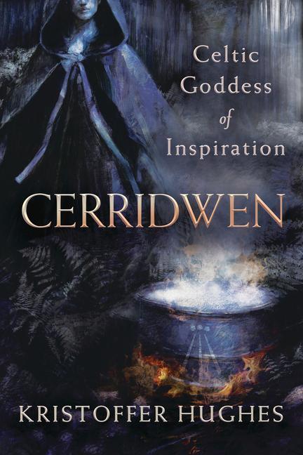 Cover: 9780738763828 | Cerridwen | Celtic Goddess of Inspiration | Kristoffer Hughes | Buch