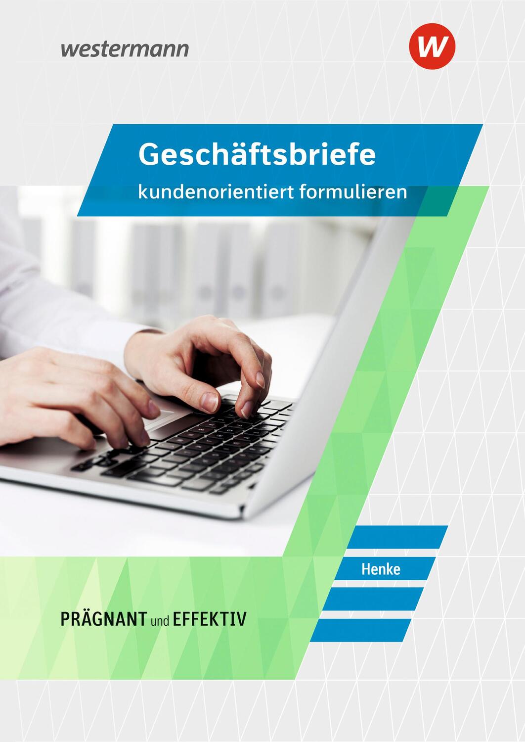 Cover: 9783804573369 | Geschäftsbriefe kundenorientiert formulieren. Schülerband | Henke