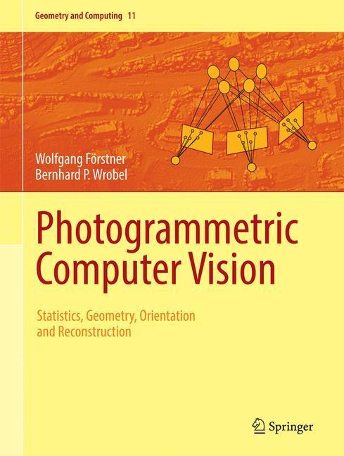 Cover: 9783319115498 | Photogrammetric Computer Vision | Bernhard P. Wrobel (u. a.) | Buch