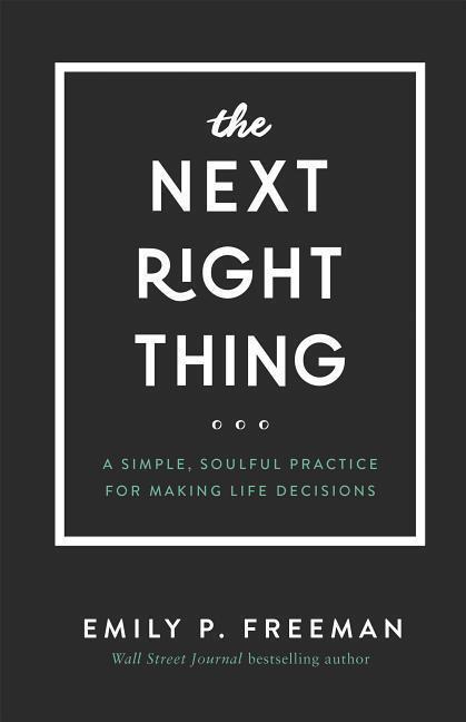 Cover: 9780800736521 | The Next Right Thing: A Simple, Soulful Practice for Making Life...