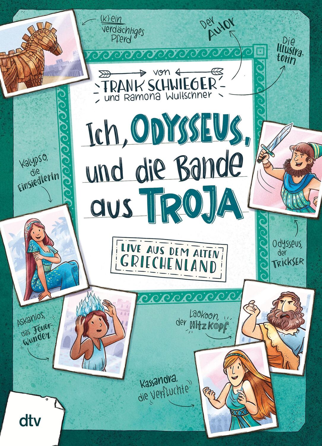 Cover: 9783423763561 | Ich, Odysseus, und die Bande aus Troja | Frank Schwieger | Buch | 2021