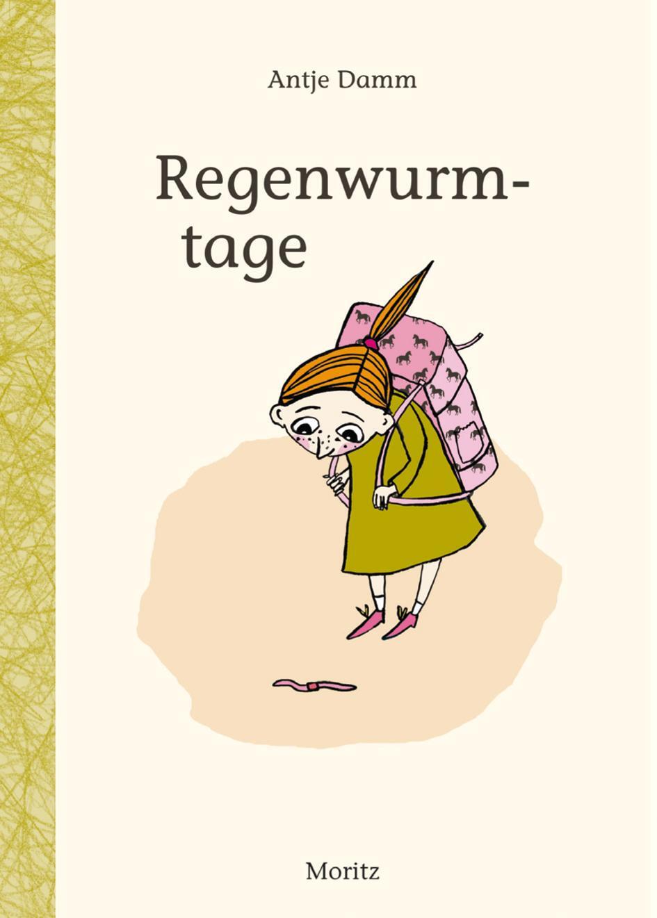 Cover: 9783895652332 | Regenwurmtage | Antje Damm | Buch | Deutsch | 2011 | Moritz