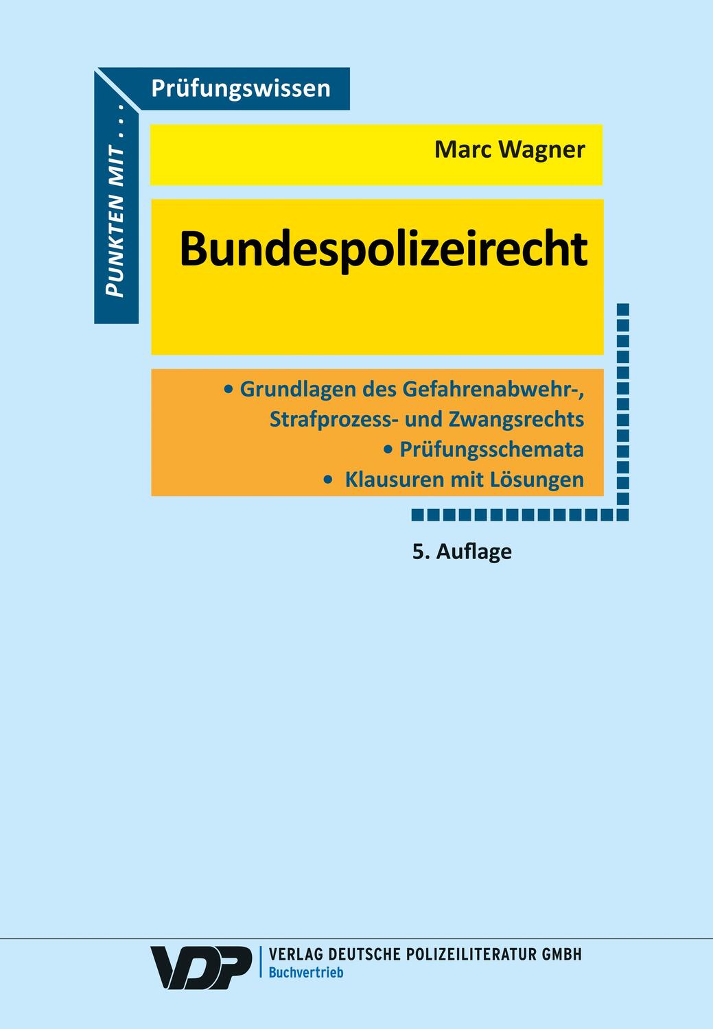 Cover: 9783801108885 | Prüfungswissen Bundespolizeirecht | Marc Wagner | Taschenbuch | 220 S.