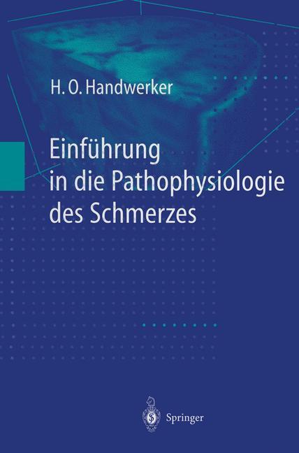 Cover: 9783540627982 | Einführung in die Pathophysiologie des Schmerzes | Handwerker | Buch