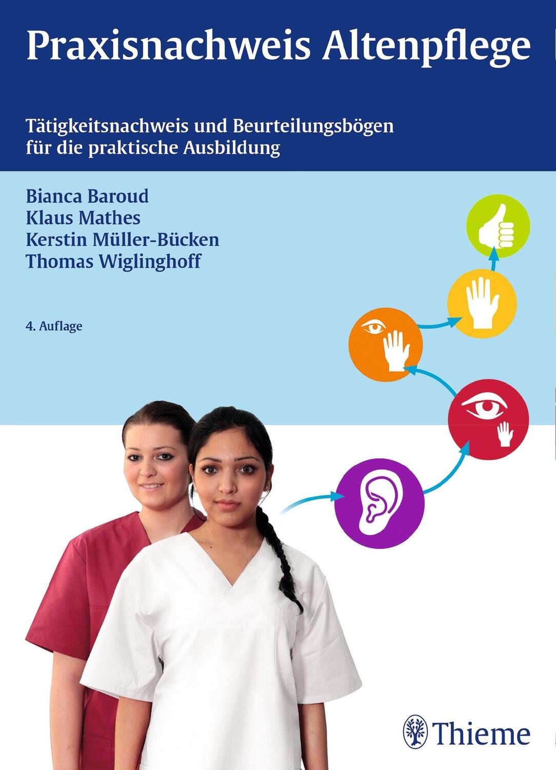 Cover: 9783131407443 | Praxisnachweis Altenpflege | Bianca Baroud (u. a.) | Taschenbuch