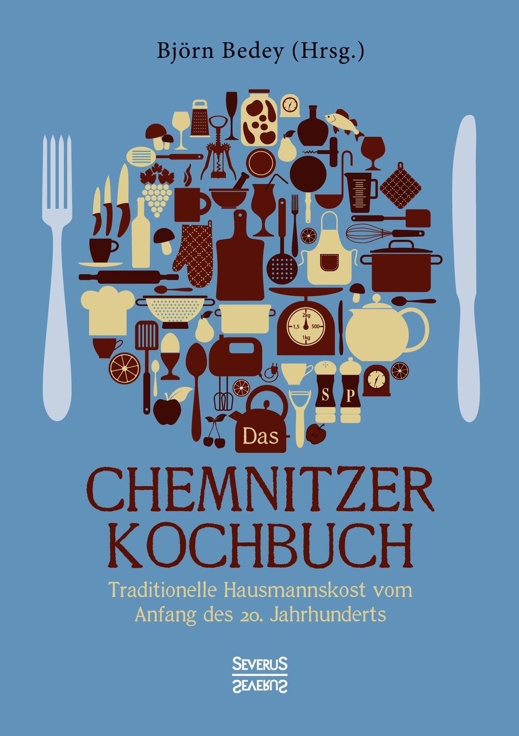 Cover: 9783963453588 | Das Chemnitzer Kochbuch | Björn Bedey | Taschenbuch | Paperback | 2022