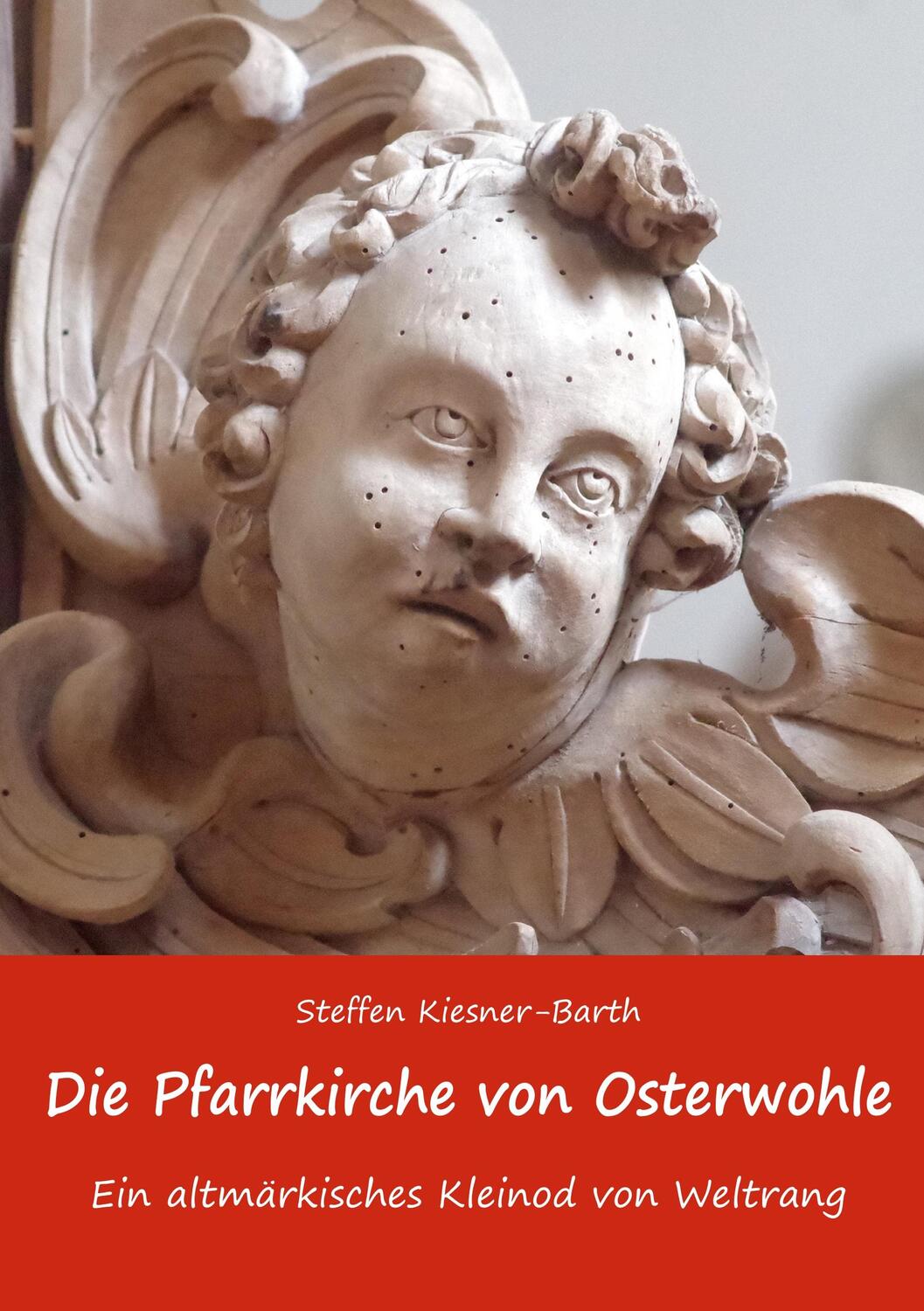 Cover: 9783750488014 | Die Pfarrkirche von Osterwohle - Ein altmärkisches Kleinod von...