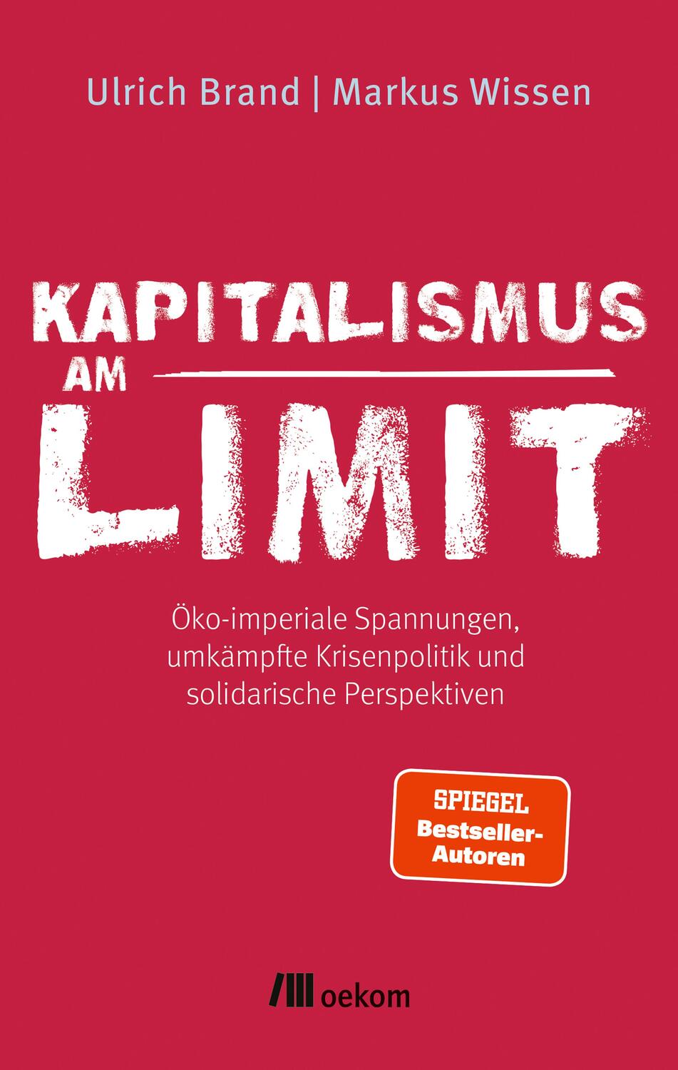 Cover: 9783987260650 | Kapitalismus am Limit | Ulrich Brand (u. a.) | Taschenbuch | 320 S.