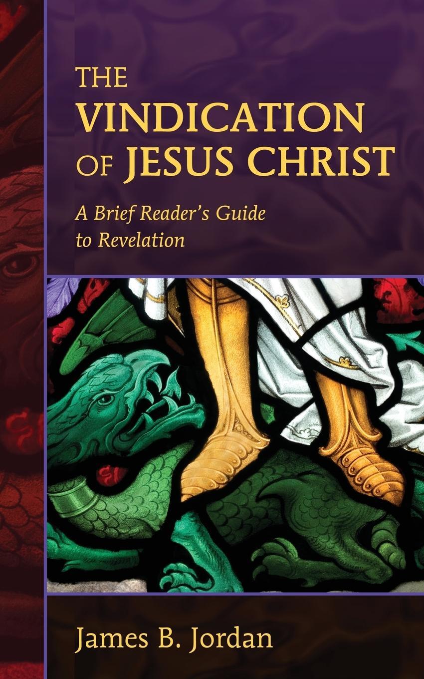 Cover: 9780975391488 | The Vindication of Jesus Christ | A Brief Reader's Guide to Revelation