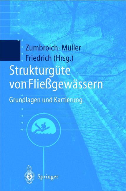 Cover: 9783540648697 | Strukturgüte von Fließgewässern | Grundlagen und Kartierung | Buch