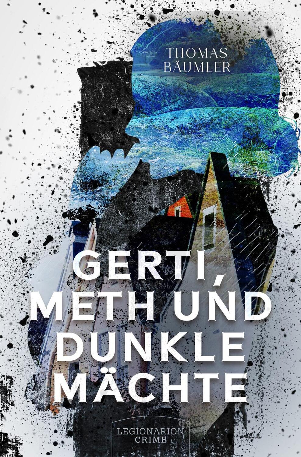 Cover: 9783969371145 | Gerti, Meth und dunkle Mächte | Thomas Bäumler | Taschenbuch | 196 S.