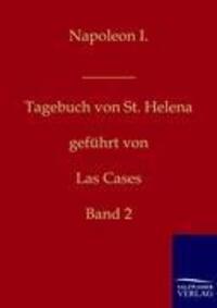 Cover: 9783861957478 | Napoleon I. - Tagebuch von St. Helena | Band 2 | Cases | Taschenbuch