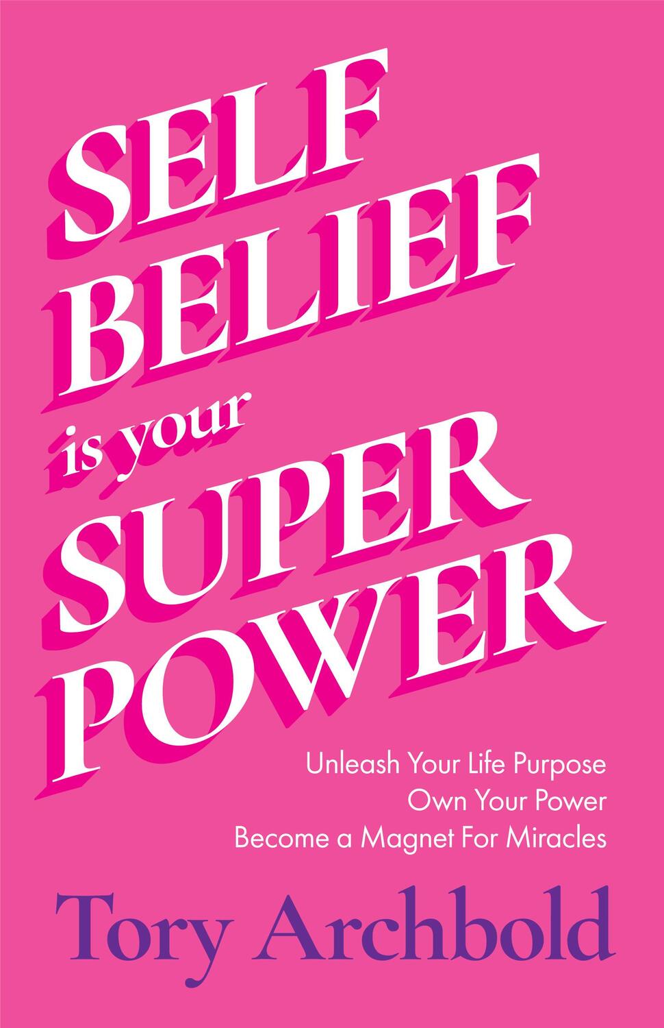 Cover: 9781684811564 | Self-Belief Is Your Superpower | Tory Archbold | Taschenbuch | 2023