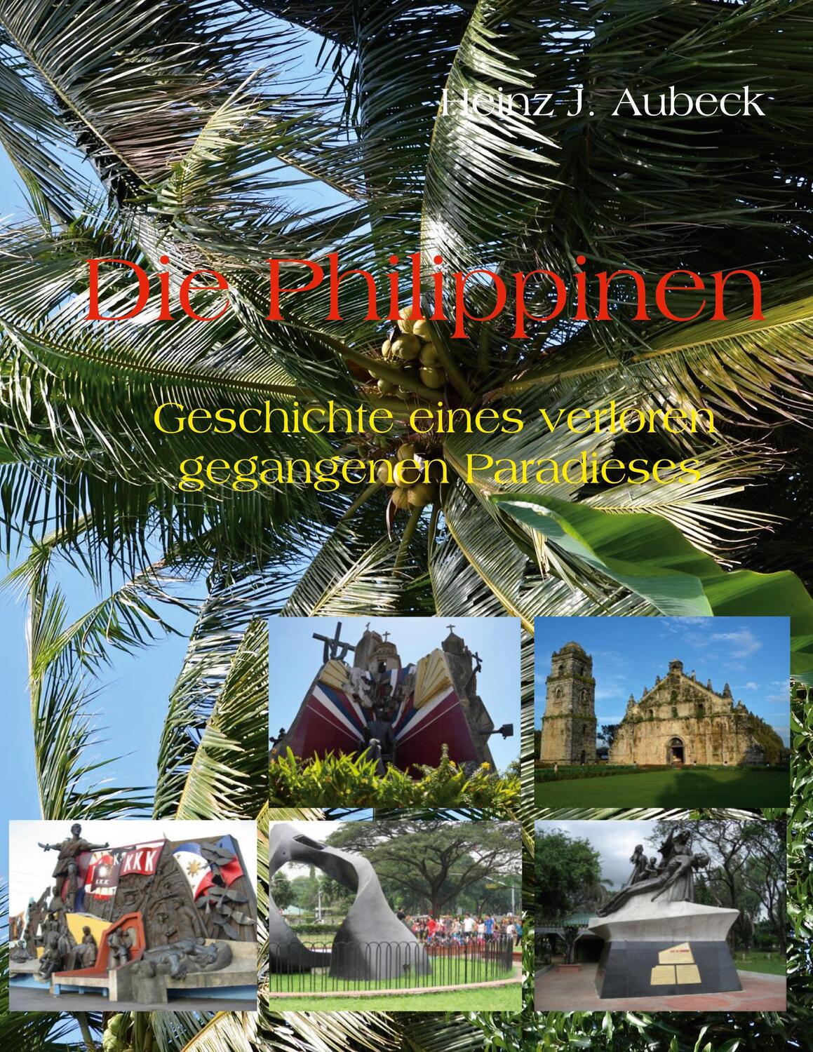 Cover: 9783833489341 | Die Philippinen | Geschichte eines verloren gegangenen Paradieses