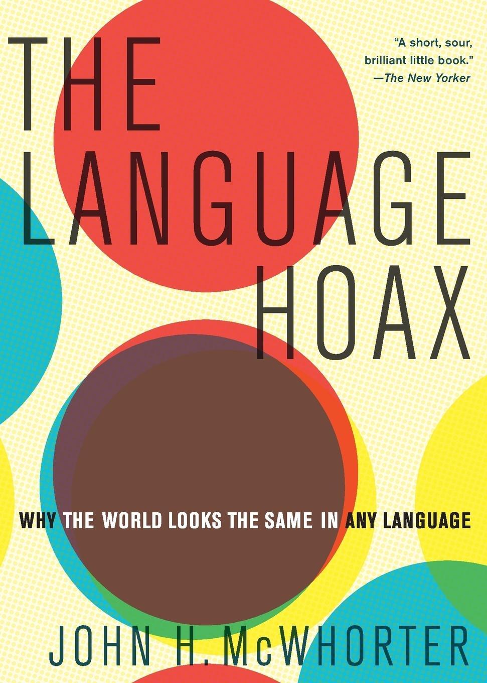 Cover: 9780190468897 | Language Hoax | John H. Mcwhorter | Taschenbuch | Paperback | Englisch